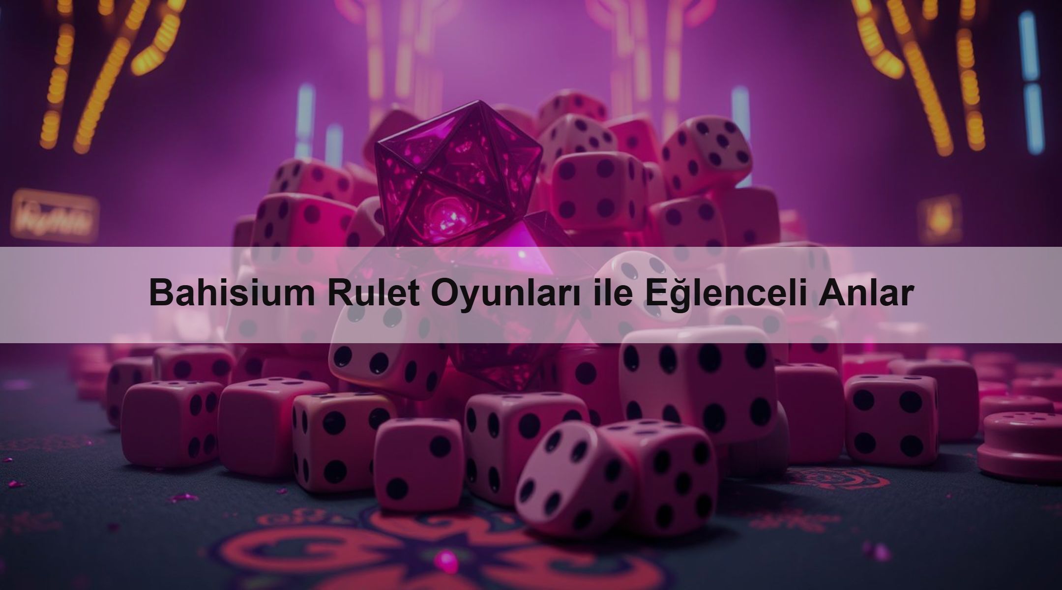 Bahisium Rulet Oyunları ile Eğlenceli Anlar