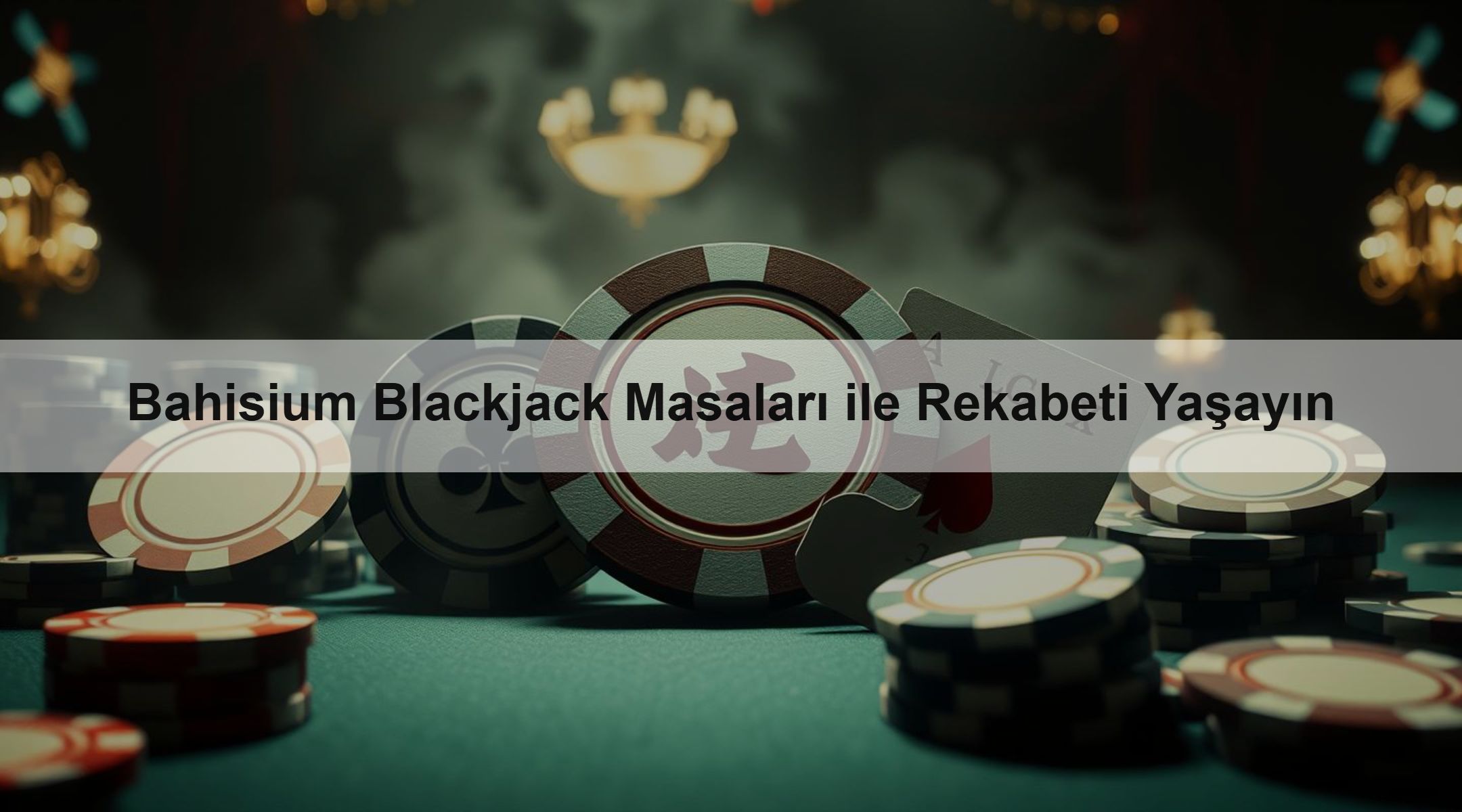 Bahisium Blackjack Masaları ile Rekabeti Yaşayın
