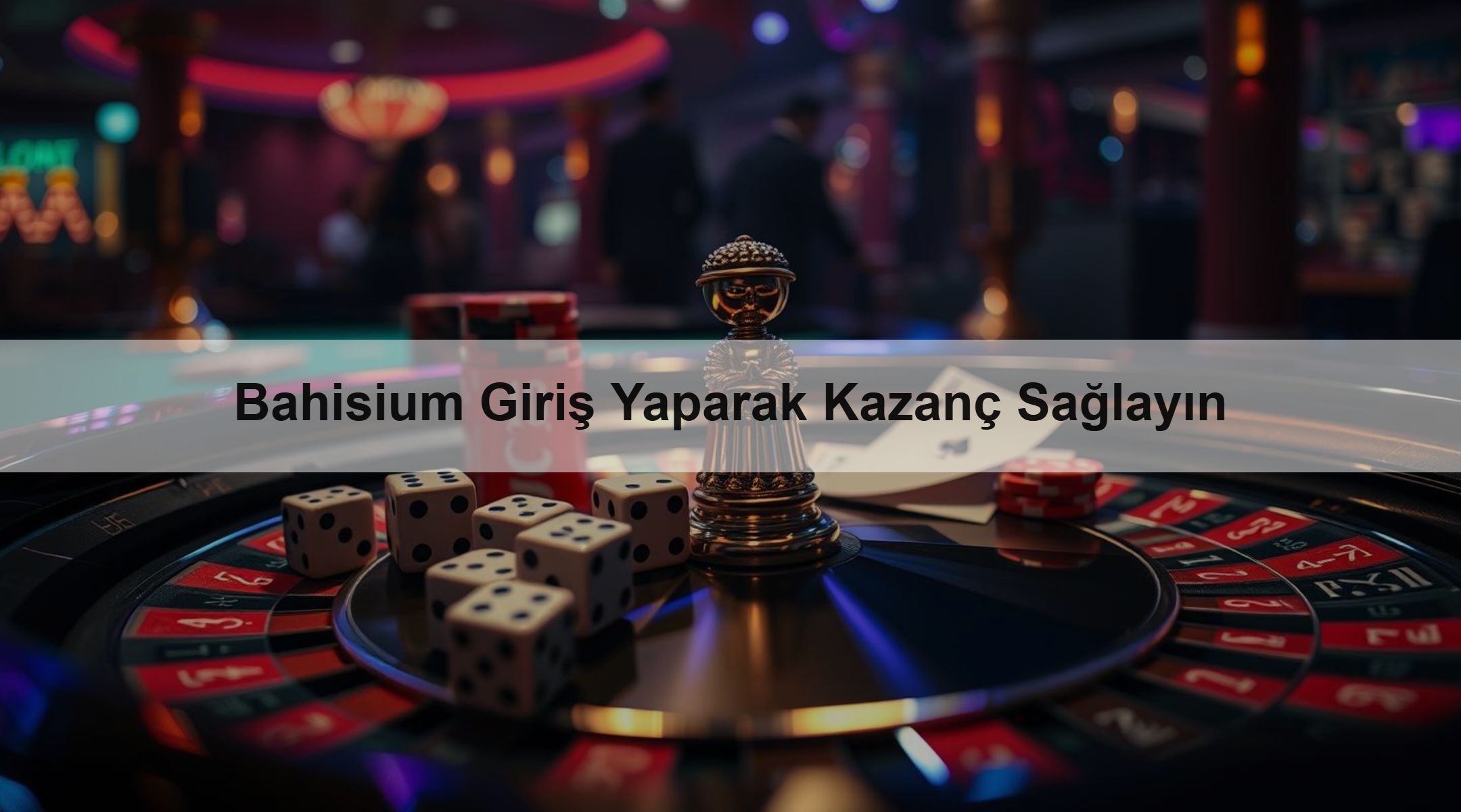 Bahisium Giriş Yaparak Kazanç Sağlayın