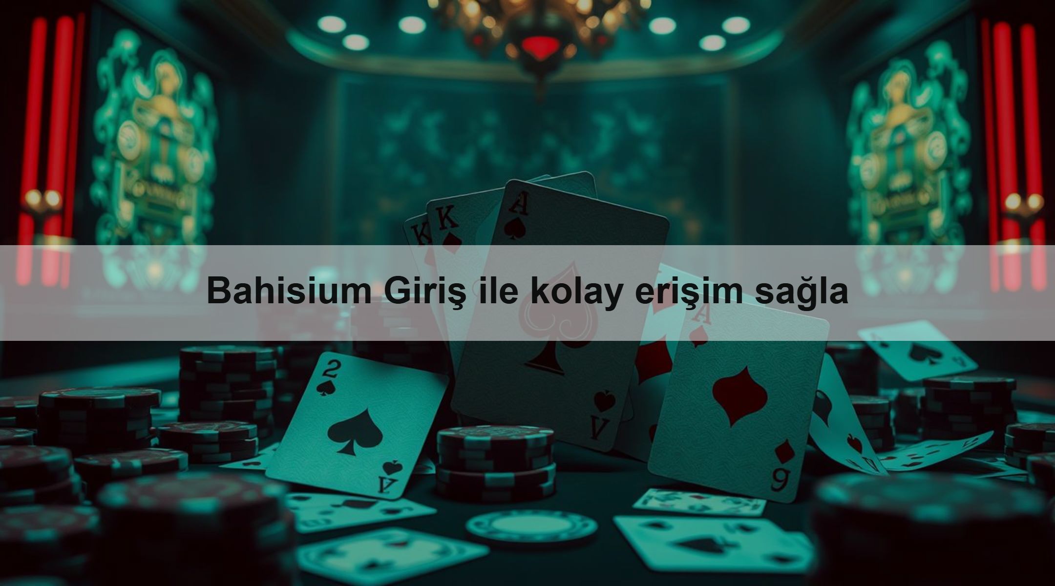 Bahisium Giriş ile kolay erişim sağla